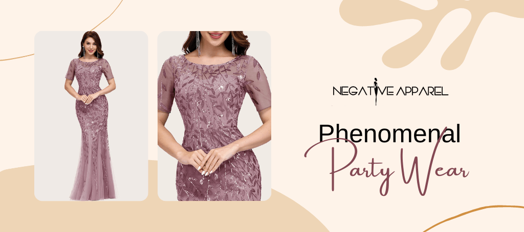 Top 5 Must Have Party Wear Dresses in Your Wardrobe - Negative Apparel